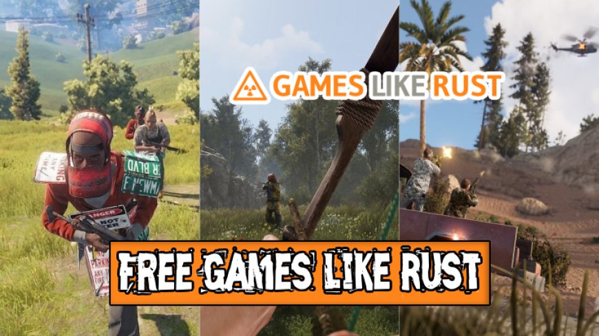 Discover Free Games Like Rust