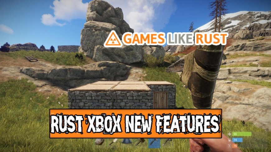 What's New in Rust Xbox Edition