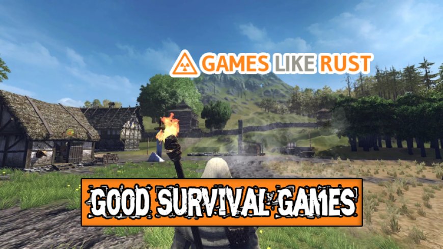 Top 10 Good Survival Games to Play