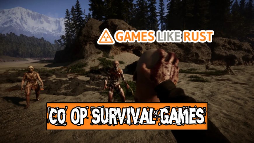 Top 10 Best Co-Op Survival Games to Play