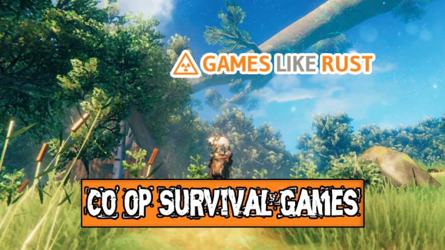 Top 10 Best Co-op Survival Games to Play with Friends