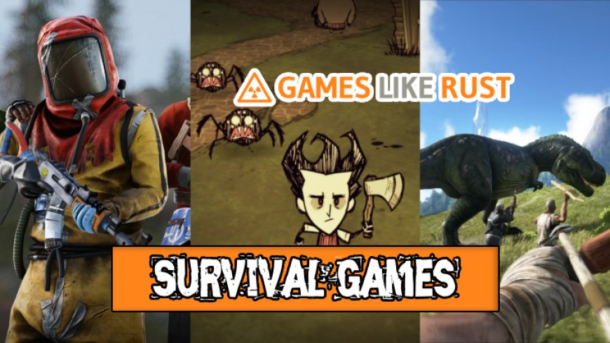 Top 10 Survival Games You Must Play in 2024